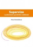 Supervize v podmínkách speciálního vzdělávání Supervize v podmínkách speciálního vzdělávání