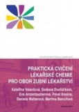 Praktická cvičení lékařské chemie pro obor zubní lékařství