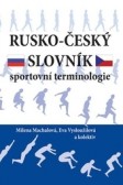 Rusko-český slovník sportovní terminologie Rusko-český slovník sportovní terminologie