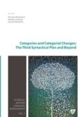 Categories and Categorial Changes: The Third Syntical Plan and Beyond Categories and Categorial Changes: The Third Syntical Plan and Beyond