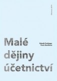 Malé dějiny účetnictví Malé dějiny účetnictví