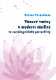 Tónové změny v moderní čínštině ze sociolingvistické perspektivy Tónové změny v moderní čínštině ze sociolingvistické perspektivy