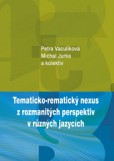 Tematicko-rematický nexus z rozmanitých perspektiv v různých jazycích Tematicko-rematický nexus z rozmanitých perspektiv v různých jazycích