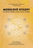 Modelové otázky pro přijímací zkoušky z fyziky, chemie a biologie, 2. vydání