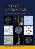 Obecná neurologie a vyšetřovací metody v neurologii Obecná neurologie a vyšetřovací metody v neurologii