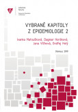 Vybrané kapitoly z epidemiologie 2, 3. upravené vydání Vybrané kapitoly z epidemiologie 2, 3. upravené vydání