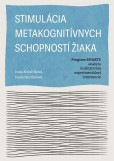 Stimulácia metakognitívnych schopností žiaka Stimulácia metakognitívnych schopností žiaka