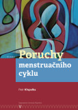 Poruchy menstruačního cyklu Poruchy menstruačního cyklu