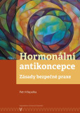 Hormonální antikoncepce: zásady bezpečné praxe Hormonální antikoncepce: zásady bezpečné praxe