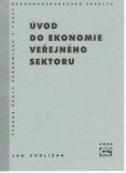 Úvod do ekonomie veřejného sektoru Úvod do ekonomie veřejného sektoru