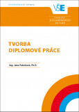 Tvorba diplomové práce Tvorba diplomové práce