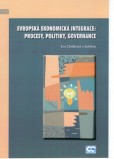 Evropská ekonomická integrace: procesy, politiky, governance Evropská ekonomická integrace: procesy, politiky, governance