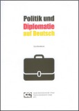 Politik und Diplomatie auf Deutsch Politik und Diplomatie auf Deutsch