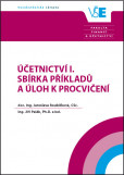Účetnictví I. Sbírka příkladů a úloh k procvičení Účetnictví I. Sbírka příkladů a úloh k procvičení