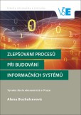 Zlepšování procesů při budování informačních systémů Zlepšování procesů při budování informačních systémů