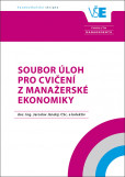 Soubor úloh pro cvičení z Manažerské ekonomiky Soubor úloh pro cvičení z Manažerské ekonomiky