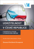 Udržitelnost v České republice v kontextu vývoje v pokrizovém období Udržitelnost v České republice v kontextu vývoje v pokrizovém období