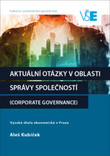 Aktuální otázky v oblasti správy společností (Corporate Governance) Aktuální otázky v oblasti správy společností (Corporate Governance)