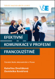 Efektivní komunikace v profesní francouzštině Efektivní komunikace v profesní francouzštině
