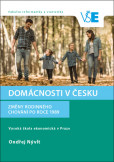 Domácnosti v Česku. Změny rodinného chování po roce 1989. Domácnosti v Česku. Změny rodinného chování po roce 1989.