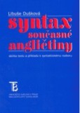 Syntax současné angličtiny. Sbírka textů a příkladů k syntaktickému rozboru Syntax současné angličtiny. Sbírka textů a příkladů k syntaktickému rozboru