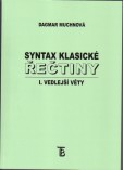 Syntax klasické řečtiny. I. vedlejší věty Syntax klasické řečtiny. I. vedlejší věty