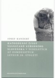 Každodenní život vesničanů středního Slovenska v 60. až 80. letech 20. století Každodenní život vesničanů středního Slovenska v 60. až 80. letech 20. století