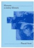 Historie a změny klimatu Historie a změny klimatu