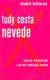 Tudy cesta nevede Tudy cesta nevede