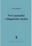 Nové poznatky v diagnostice mykóz