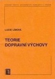 Teorie dopravní výchovy Teorie dopravní výchovy