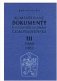 Komentované dokumenty k ústavním dějinám Československa 1960-1989 - III. Díl