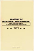 Anatomy of the Czech Labour Market