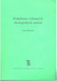 Praktikum vybraných ekologických metod Praktikum vybraných ekologických metod