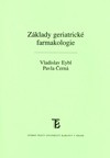 Základy geriatrické farmakologie Základy geriatrické farmakologie