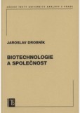 Biotechnologie a společnost Biotechnologie a společnost