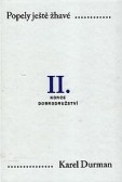 Popely ještě žhavé. II. - Konce dobrodružství Popely ještě žhavé. II. - Konce dobrodružství