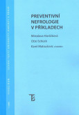 Preventivní nefrologie v příkladech Preventivní nefrologie v příkladech