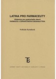 Latina pro farmaceuty. Učebnice pro posluchače oborů Farmacie a Zdravotnická bioanalytika