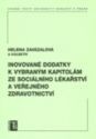 Inovované dodatky k vybraným kapitolám ze sociálního lékařství a veřejného zdravotnictví Inovované dodatky k vybraným kapitolám ze sociálního lékařství a veřejného zdravotnictví