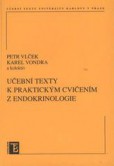 Učební texty k praktickým cvičením z endokrinologie Učební texty k praktickým cvičením z endokrinologie