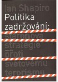 Politika zadržování. Staronová strategie proti světovému terorismu Politika zadržování. Staronová strategie proti světovému terorismu