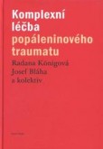Komplexní léčba popáleninového traumatu Komplexní léčba popáleninového traumatu
