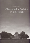 Obraz a kult v Čechách 17. a 18. století