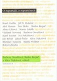 O reportáži, o reportérech O reportáži, o reportérech