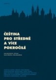 Čeština pro středně a více pokročilé Čeština pro středně a více pokročilé