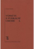 Výpočty z fyzikální chemie I Výpočty z fyzikální chemie I