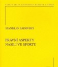 Právní aspekty násilí ve sportu Právní aspekty násilí ve sportu