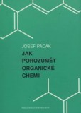 Jak porozumět organické chemii