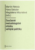 Současné metodologické otázky veřejné politiky Současné metodologické otázky veřejné politiky